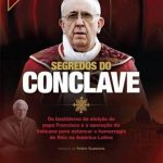 Segredos do Conclave – Gerson Camarotti