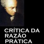 Crítica da Razão Prática – Immanuel Kant