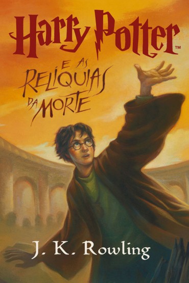 Harry Potter e as Relíquias da Morte – Volume 7 – J.K. Rowling