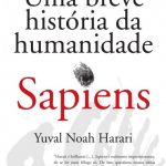 Sapiens: Uma Breve História da Humanidade – Yuval Noah Harari