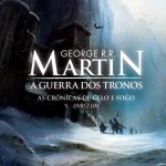A Guerra dos Tronos – As Crônicas de Gelo e Fogo – Volume 1 – George R. R. Martin
