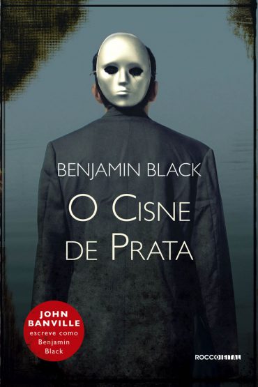 O Cisne de Prata – Quirke Volume 02 – Benjamin Black