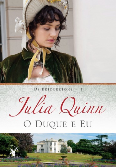 O Duque e Eu – Os Bridgertons – Volume 1 – Julia Quinn
