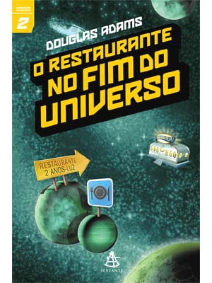 O Restaurante no Fim do Universo – O Guia do Mochileiro das Galáxias – Volume 2 – Douglas Adams