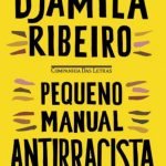 Pequeno Manual Antirracista – Djamila Ribeiro