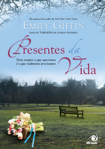 Presentes da Vida – Darcy & Rachel Volume 02 – Emily Giffin