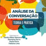 Análise da Conversação: Teoria e Prática – Fabiana Lima