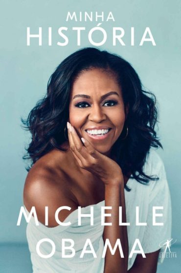 Minha História – Michelle Obama