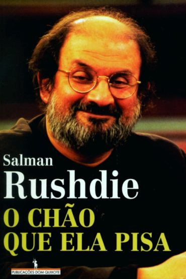 O Chão Que Ela Pisa – Salman Rushdie