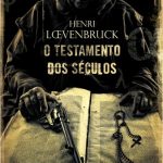 O Testamento dos Séculos – Henri Loevenbruck