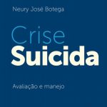 Crise Suicida – Neury José Botega