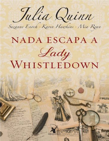 Nada Escapa a Lady Whistledown – Julia Quinn