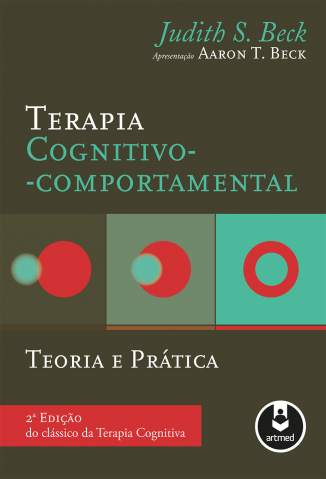 Terapia Cognitivo-Comportamental: Teoria e Prática – Judith S. Beck