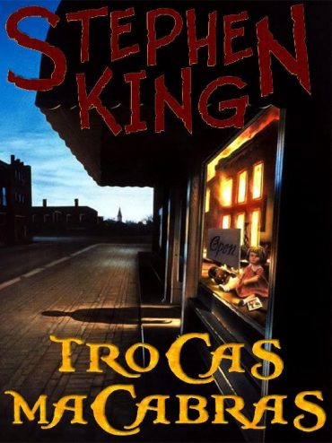 Trocas Macabras – Stephen King