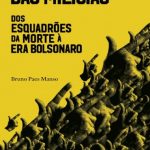 A República das Milícias – Bruno Paes Manso