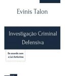 Investigação Criminal Defensiva – Evinis Talon