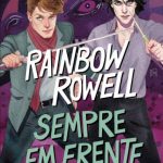 Sempre Em Frente – Simon Snow Volume 01 – Rainbow Rowell