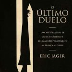 O Último Duelo – Eric Jager