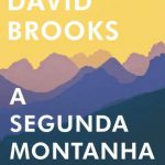 A Segunda Montanha – David Brooks