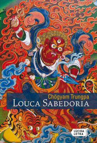 Louca Sabedoria – Chögyam Trungpa