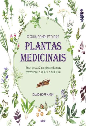 O Guia Completo das Plantas Medicinais – David Hoffmann