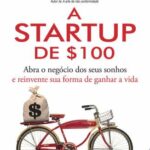 A Startup de $100 – Chris Guillebeau