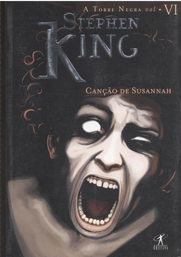 Canção de Susannah – A Torre Negra – Vol. 6 – Stephen King
