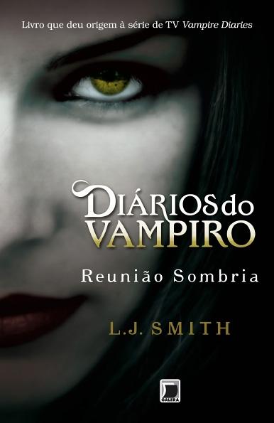 Reunião Sombria – Diários Do Vampiro – Vol. 4 – L. J. Smith