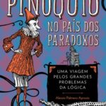 Pinóquio no País dos Paradoxos – Alessio Palmero Aprosio