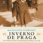 Inverno de Praga – Madeleine Albright