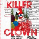 Killer Clown Profile: Retrato de um Assassino – Terry Sullivan