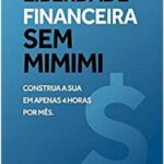 Liberdade Financeira Sem Mimimi – Bruno César