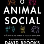 O Animal Social – David Brooks