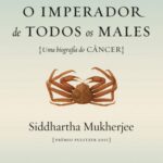 O Imperador de Todos os Males – Siddahartha Mukherjee