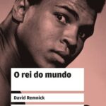 O Rei do Mundo – David Remnick