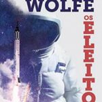 Os Eleitos – Tom Wolfe
