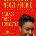 Sejamos Todos Feministas – Chimamanda Ngozi Adichie