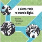 A Democracia No Mundo Digital – Wilson Gomes