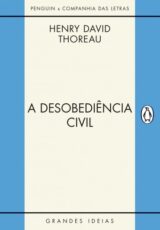 A Desobediência Civil – Henry Thoreau