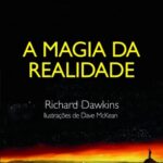 A Magia da Realidade – Richard Dawkins