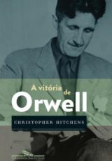 A Vitória De Orwell – Christopher Hitchens