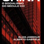 China: o Socialismo do Século Xxi – Elias Jabbour