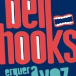 Erguer a Voz – Bell Hooks