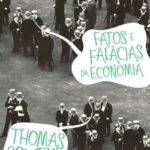 Fatos e Falácias da Economia – Thomas Sowell