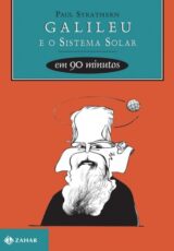 Galileu e o Sistema Solar em 90 Minutos – Paul Strathern