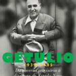 Getúlio 1930-1945 – Do Governo Provisório a Ditadura Do Estado Novo – Lira Neto