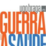 Guerra à Saúde – Ugo Braga