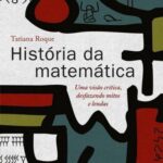 História da Matemática – Tatiana Roque
