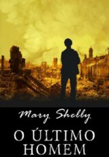 O Último Homem – Mary Shelley
