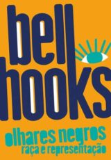 Olhares Negros – Bell Hooks